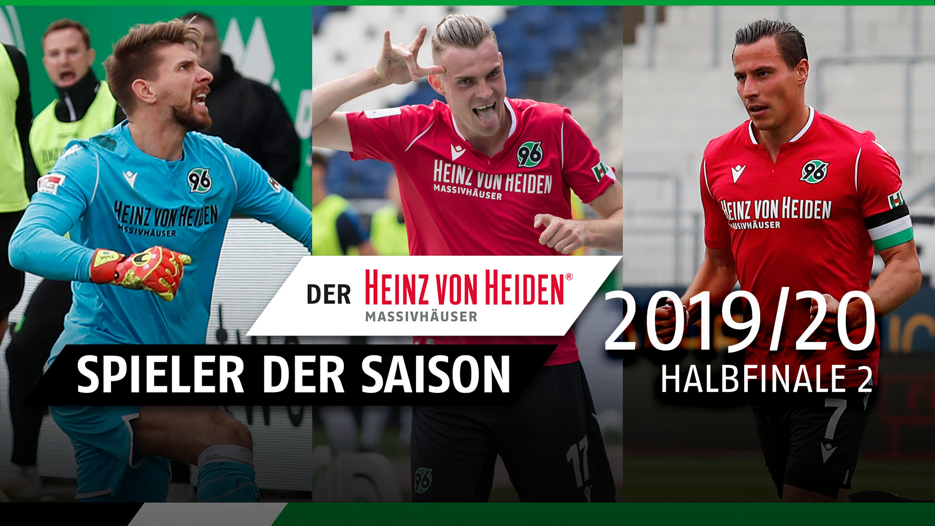 Hannover 96 Das zweite Halbfinale Wer ist Euer "Spieler der Saison"?